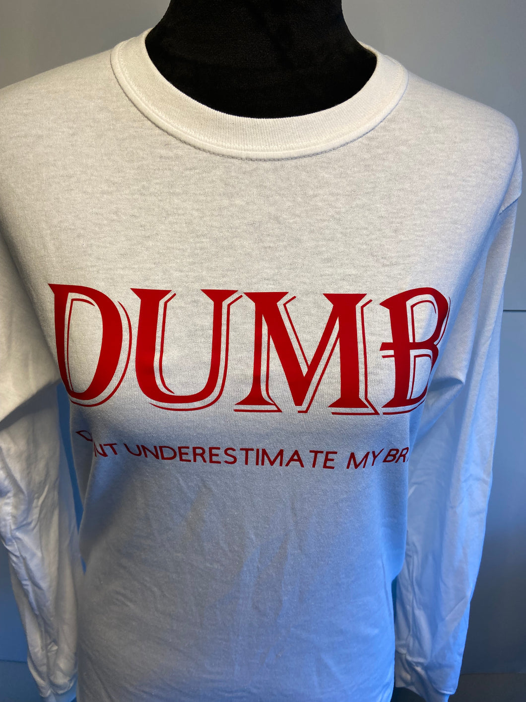 DUMB White Long Sleeve Tshirt with Red Letters